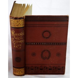 Romance of California Life Illustrated by Pacific Slope Stories, Thrilling, Pathetic and Humorous